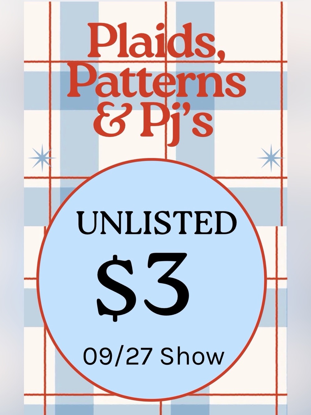 09/27 Plaids, Patterns & Pj's Unlisted $3